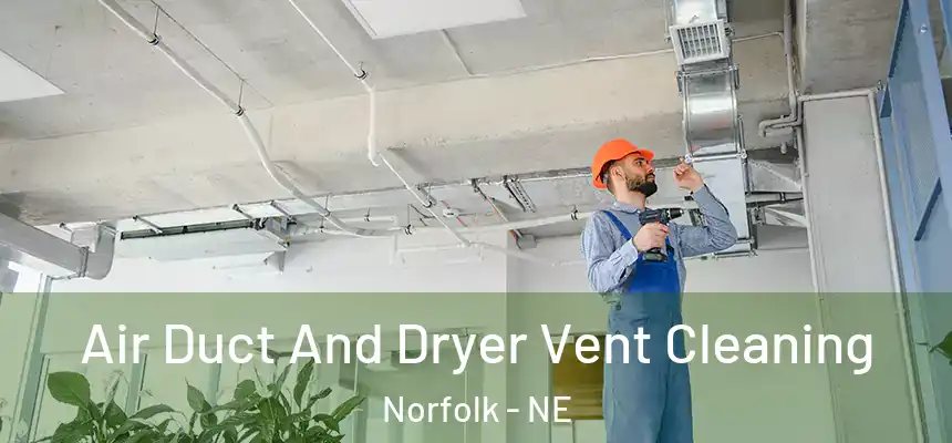  Air Duct And Dryer Vent Cleaning Norfolk - NE