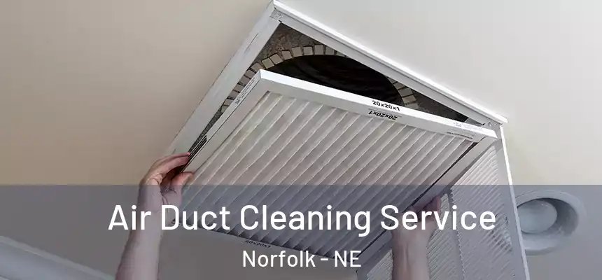  Air Duct Cleaning Service Norfolk - NE