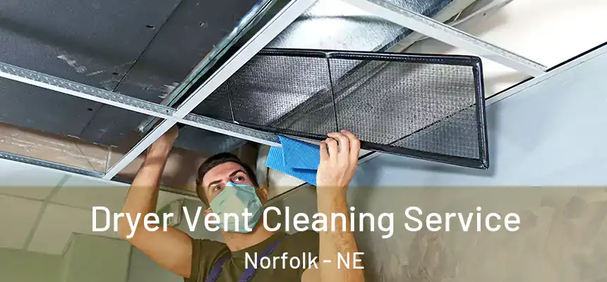 Dryer Vent Cleaning Service Norfolk - NE