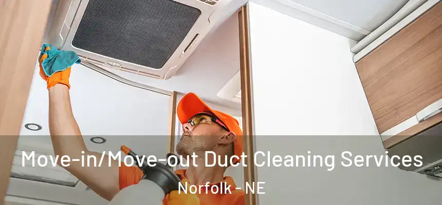  Move-in/Move-out Duct Cleaning Services Norfolk - NE