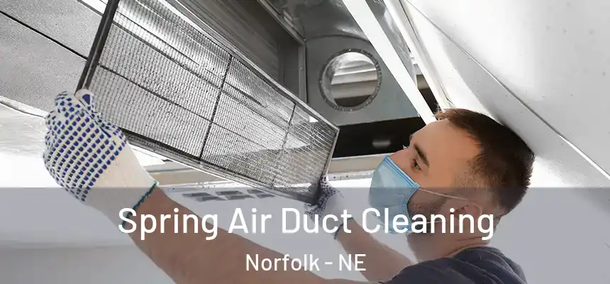  Spring Air Duct Cleaning Norfolk - NE
